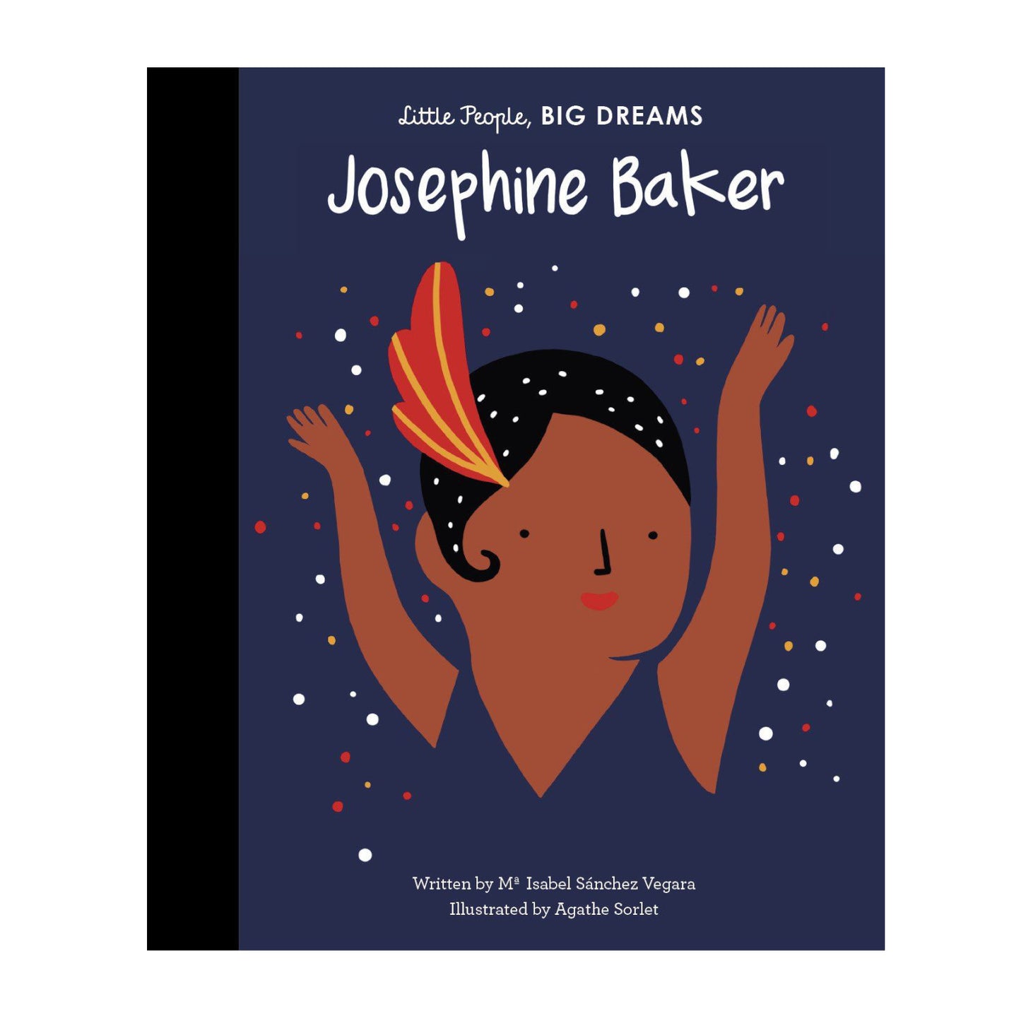 Little people big dreams: Josaphine Baker - I.S Vegara & A.Sorlet inspirational children's book
