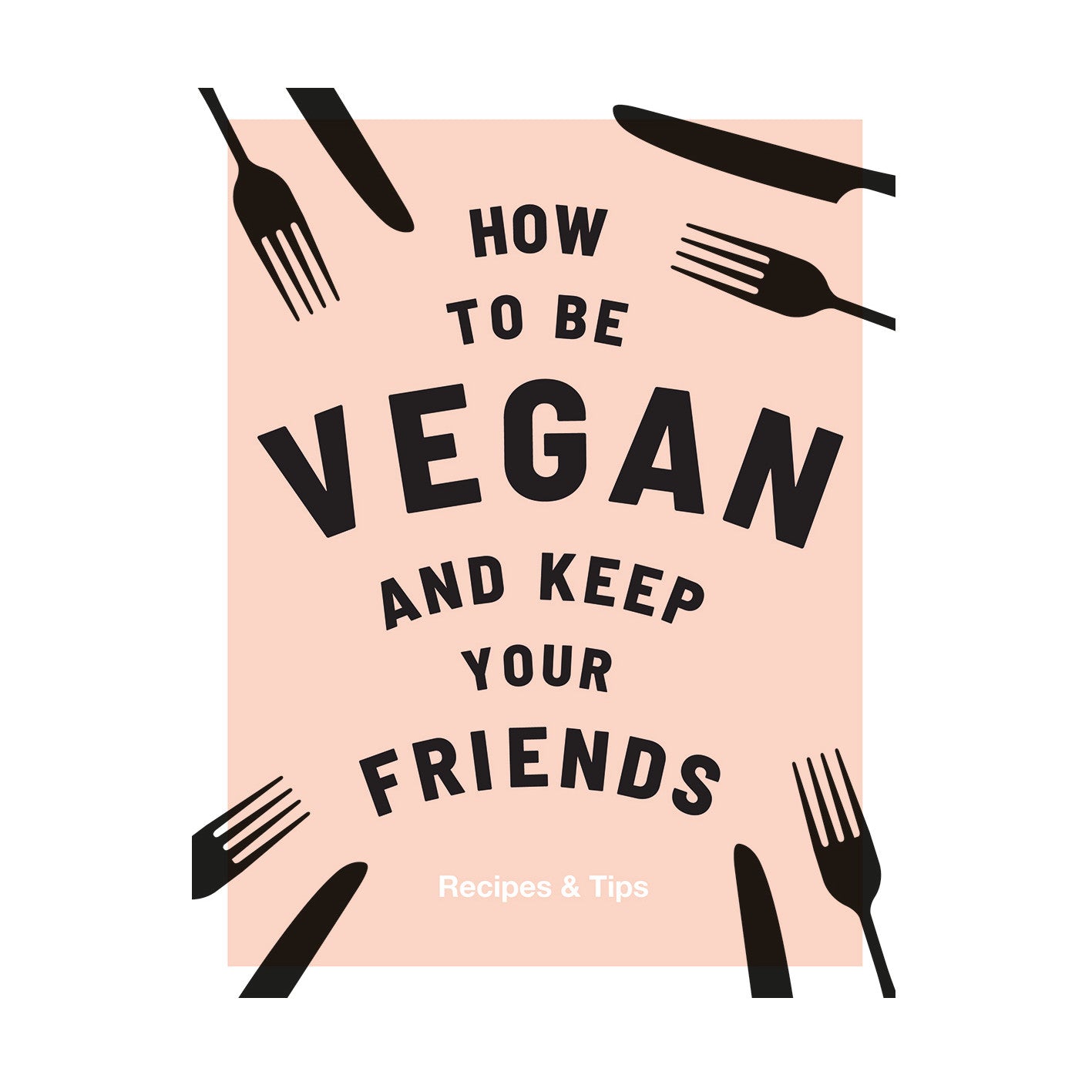 How to be vegan and keep your friends - Annie Nichols cookbook