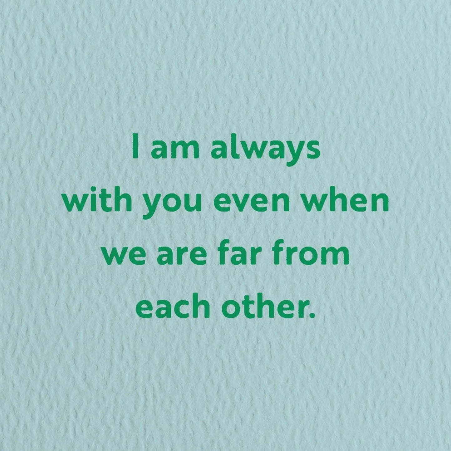 I Am Always With You Greetings Card