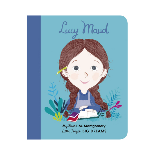 Little People Big Dreams: Lucy Maud Board Book